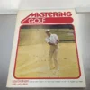 Lou Graham Mastering Golf 1978 with John Bibb ISBN 0-8092-7761-1