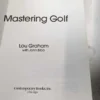 Lou Graham Mastering Golf 1978 with John Bibb ISBN 0-8092-7761-1